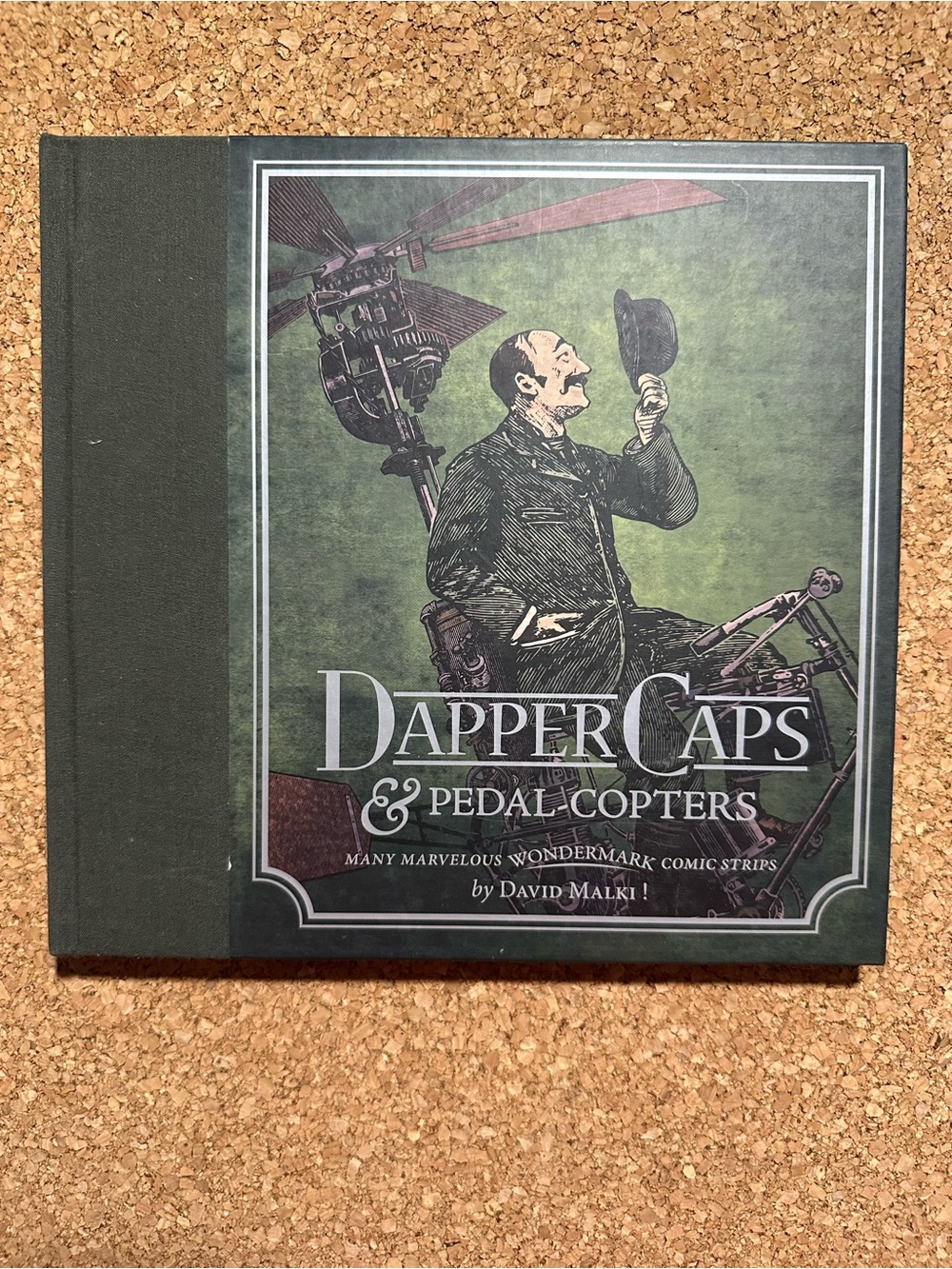 Dapper Caps & Pedal-Copters Hardcover Book by David Malki